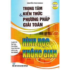 Trọng Tâm Kiến Thức Và Phương Pháp Giải Toán Hình Học Không Gian