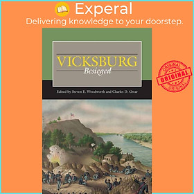 Sách - Vicksburg Besieged by Steven E. Woodworth (UK edition, hardcover)