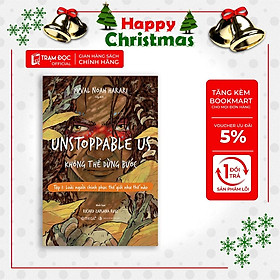 [Einstetin Books] UNSTOPPABLE US: Không Thể Dừng Bước (Tập 1 - Loài người chinh phục thế giới như thế nào)