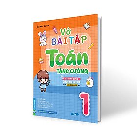 Vở bài tập Toán tăng cường (Sách áp dụng chương trình cho bộ SGK mới)
