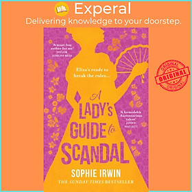 Sách - A Lady's Guide to Scandal by Sophie Irwin (UK edition, hardcover)