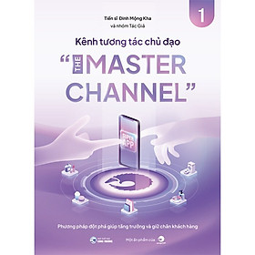 Kênh tương tác chủ đạo – The Master Channel