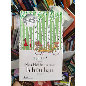 Nếu biết trăm năm là hữu hạn