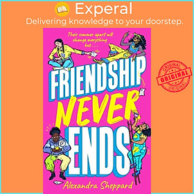 Sách - Friendship Never Ends by Alexandra Sheppard (UK edition, paperback)