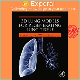 Sách - 3D Lung Models for Regenerating Lung Tissue by Sara Rolandsson Enes (UK edition, paperback)