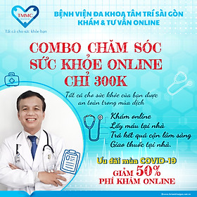 E-VOUCHER COMBO KHÁM BỆNH ONLINE - BỆNH VIỆN ĐA KHOA TÂM TRÍ SÀI GÒN