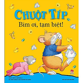 Chuột Típ - Bỉm ơi tạm biệt