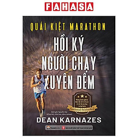 Quái Kiệt Marathon - Hồi Ký Người Chạy Xuyên Đêm