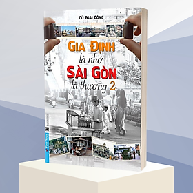 Gia Định Là Nhớ - Sài Gòn Là Thương 2