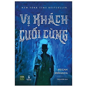 Vị Khách Cuối Cùng - Megan Miranda - 1980 Books - 1980 Books