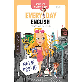Sống Sót Nơi Công Sở Everyday English - Nói Đi Ngại Gì Tái Bản 2022