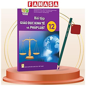 Sách Giáo Khoa Bài Tập Giáo Dục Kinh Tế Và Pháp Luật 12 (Kết Nối) (Chuẩn) - Kèm Bút Chì