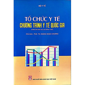Tổ Chức Y Tế Chương Trình Y Tế Quốc Gia (Dùng cho đào tạo cao đẳng y học)