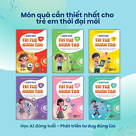 Combo 6 cuốn Giáo Dục Trí Tuệ Nhân Tạo