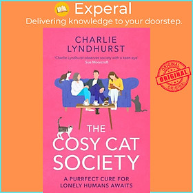 Sách - The Cosy Cat Society - A gorgeously uplifting read about friendship  by Charlie Lyndhurst (UK edition, paperback)