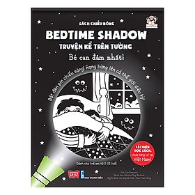 Nơi bán Sách Tương Tác - Sách Chiếu Bóng - Bedtime Shadow – Truyện Kể Trên Tường - Bé Can Đảm Nhất! - Giá Từ -1đ