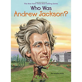 Nơi bán Who Was Andrew Jackson? - Giá Từ -1đ