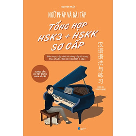 Ngữ Pháp Và Bài Tập Tổng Hợp HSK3 + HSKK Sơ Cấp