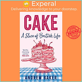 Sách - Cake - A Slice of British Life by Andrew Baker (UK edition, hardcover)