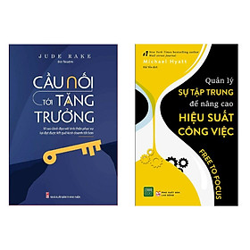 Combo 2 Cuốn Giúp Bạn Kiểm Soát Bản Thân :Cầu Nối Tới Tăng Trưởng + Quản Lý Sự Tập Trung Để Nâng Cao Hiệu Suất Công Việc