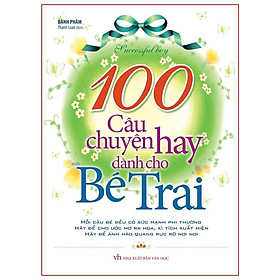 Sách: 100 Câu Chuyện Hay Dành Cho Bé Trai - TSTN