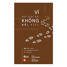 [Download Sách] Vì Một Cuộc Đời Không Hối Tiếc