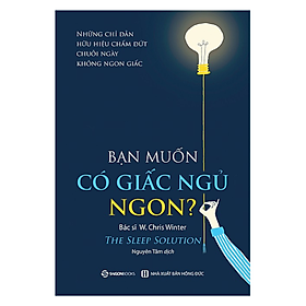 Bạn muốn có giấc ngủ ngon? - tác giả: w. chris winter, md