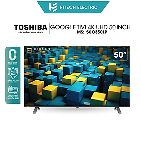 [Hàng chính hãng] Smart TV TOSHIBA Google LED 4K UHD tràn viền  50'' 50C350LP - Tìm kiếm bằng giọng nói - Bảo hành chính hãng 2 năm 