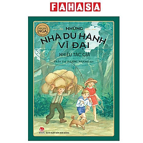 Sách - Tác Phẩm Chọn Lọc - Văn Học Nga - Những Nhà Du Hành Vĩ Đại