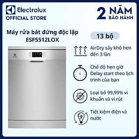 [Free Giao lắp] Máy rửa bát đứng độc lập Electrolux ESF5512LOX 60cm cho 13 bộ chén dĩa, Nhiều chương trình chuyên dụng, chế độ hẹn giờ,  loại bỏ 99,99% vi khuẩn và vi rút [ Hàng chính hãng]