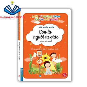 Sách - Nhật ký trưởng thành cúa đứa con ngoan (Kỹ năng sống dành cho học sinh) - Con là người tự giác (bản quyền)