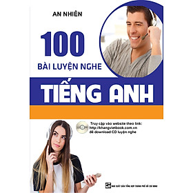 Hình ảnh 100 Bài Luyện Nghe Tiếng Anh - Có đáp án