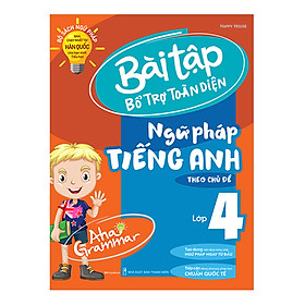 [Download Sách] Aha Grammar Bài Tập Bổ Trợ Toàn Diện Ngữ Pháp Tiếng Anh Lớp 4 Theo Chủ Đề