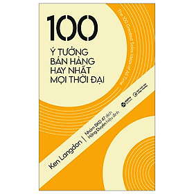 100 Ý tưởng bán hàng hay nhất mọi thời đại_Al