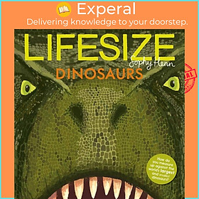 Sách - Lifesize Dinosaurs by Sophy Henn (UK edition, paperback)