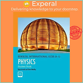 Sách - Pearson Edexcel International GCSE (9-1) Physics Student Book by Brian Arnold (UK edition, paperback)