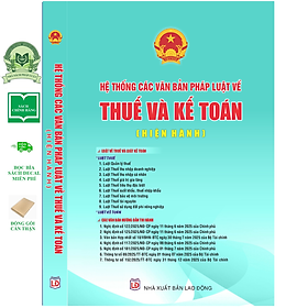 Hệ Thống Văn Bản Pháp Luật Về Thuế Và Kế Toán (hiện hành)