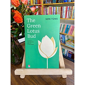 The Green Lotus Bud - Búp Sen Xanh bản Tiếng Anh