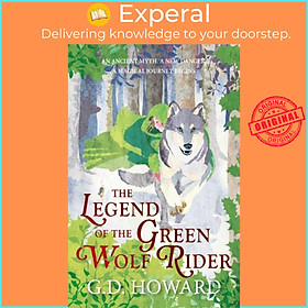 Sách - The Legend of the Green Wolf Rider - a spellbinding fantasy full of magic by G. D. Howard (UK edition, paperback)