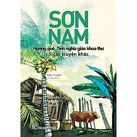 Hương Quê, Tình Nghĩa Giáo Khoa Thư & Các Truyện Khác