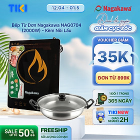 Bếp Từ Đơn Nagakawa NAG0704 (2000W) - Kèm Nồi Lẩu - Hàng Chính Hãng