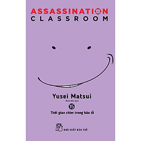 Assassination Classroom 15. Thời Gian Chìm Trong Bão Tố