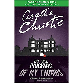 BY THE PRICKING OF MY THUMBS: A Tommy & Tuppence