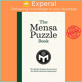 Sách - The Mensa Puzzle Book : The World's Toughest Puzzles from the World's Smarte by Mensa Ltd