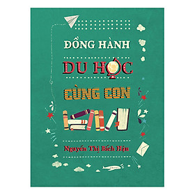 Hình ảnh Đồng Hành Du Học Cùng Con