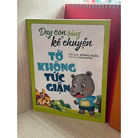 Dạy Con Bằng Kể Chuyện - Tớ Không Tức Giận - Tái Bản - Vanlangbooks