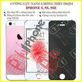 Dán chống nhìn trộm dành cho iPhone 5, 5s, 5 SE (5SE) - Dán cường lực dẻo nano 9H