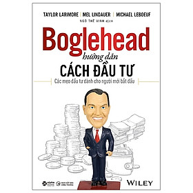 Ảnh bìa Boglehead Hướng Dẫn Cách Đầu Tư: Các Mẹo Đầu Tư Dành Cho Người Mới Bắt Đầu