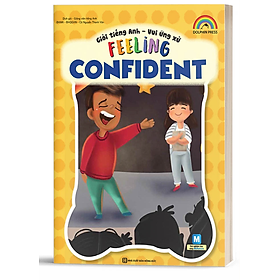 Giỏi Tiếng Anh - Vui Ứng Xử Feeling Confident - Bản Quyền