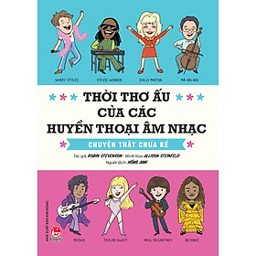 Sách Thời Thơ Ấu Của Các Huyền Thoại Âm Nhạc - Chuyện Thật Chưa Kể